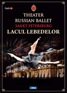 Turneu Theatre Russian Ballet - Sankt Petersburg - Lacul Lebedelor