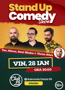 Stand up comedy la Club 99 cu Teo, Mincu, Raul Gheba si Victor Bara