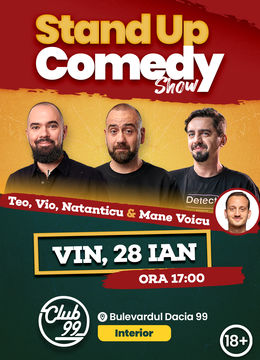 Stand up comedy la Club 99 cu Teo, Vio, Natanticu si Mane