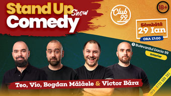 Stand up comedy la Club 99 cu Teo, Vio, Malaele si Victor Bara