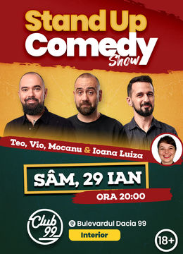 Stand up comedy la Club 99 cu Teo, Vio, Mocanu si Ioana Luiza