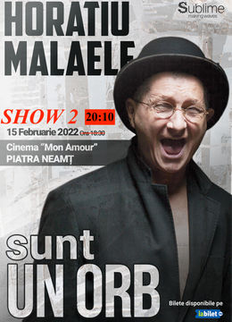 Sunt un orb - Horațiu Mălăele @ Piatra Neamt Show 2