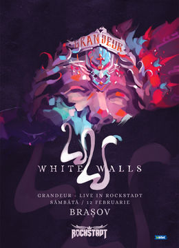Brasov: WHITE WALLS – Grandeur – live la Rockstadt