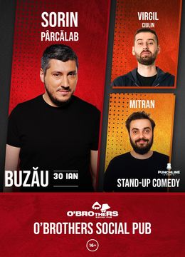 Buzau: Stand Up Comedy cu Sorin Parcalab, Virgil Ciulin si Dragos Mitran ora 16:00