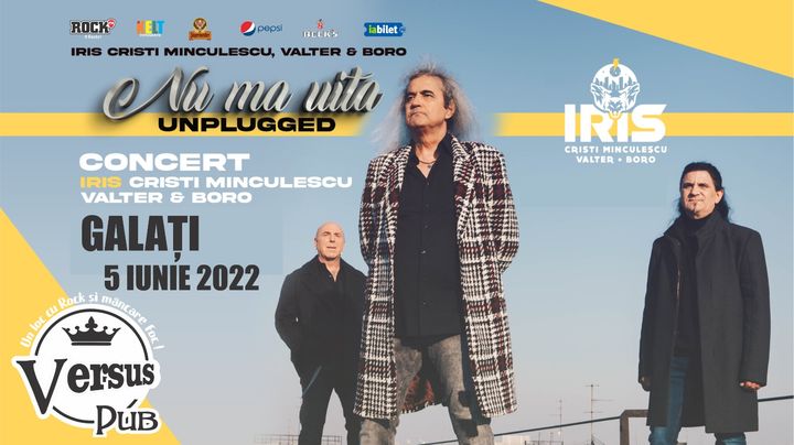 Galati: IRIS Cristi Minculescu, Valter & Boro – ”Nu mă uita” Tour 2022