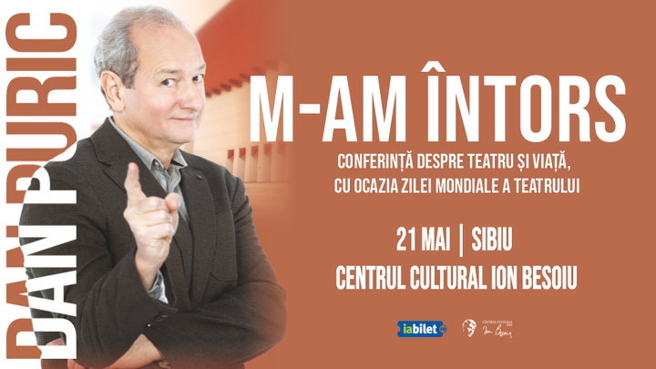 Cluj-Napoca: Dan Puric - Spectacol-Conferința ''M-am intors''