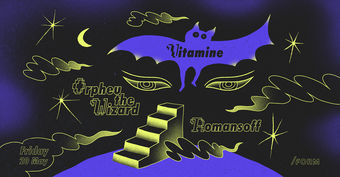 Vitamine w/ Orpheu the Wizard & Romansoff at /FORM Space