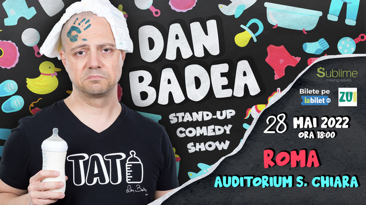 Roma: Stand-up Comedy cu Dan Badea - TATI
