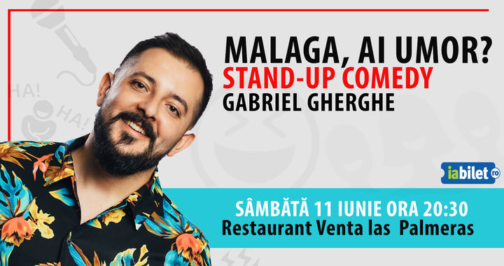 Malaga, ai umor? Stand Up Comedy cu Gabriel Gherghe