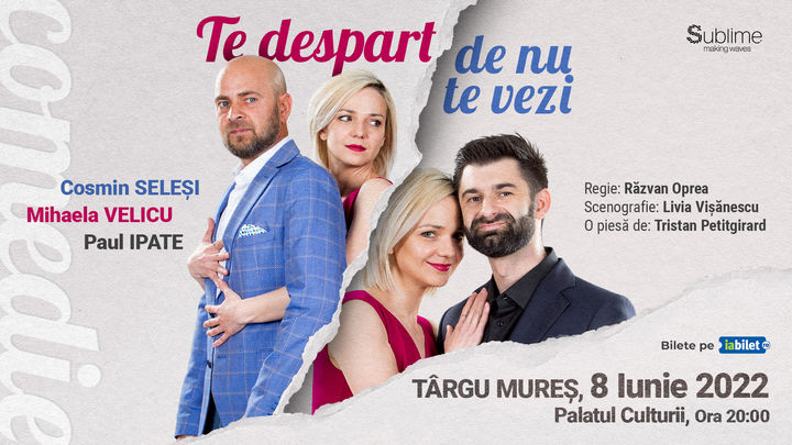 Targu Mures: Te despart de nu te vezi