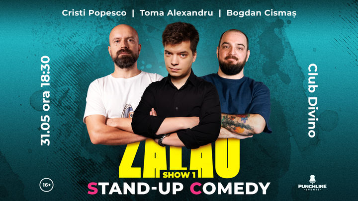 Zalău: Stand Up Comedy cu Toma, Bogzi si Popesco Show 1