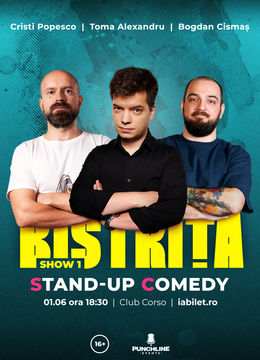 Bistrita: Stand Up Comedy cu Toma, Bogzi si Popesco Show 1