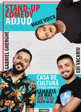 Adjud:  Stand Up Comedy | Gabriel Gherghe, Mane Voicu & Edi Vacariu