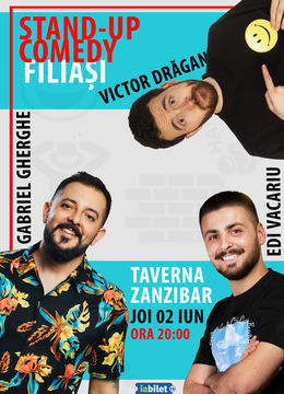 Filiași: Stand Up Comedy Show | Gabriel Gherghe, Edi Vacariu & Victor Drăgan