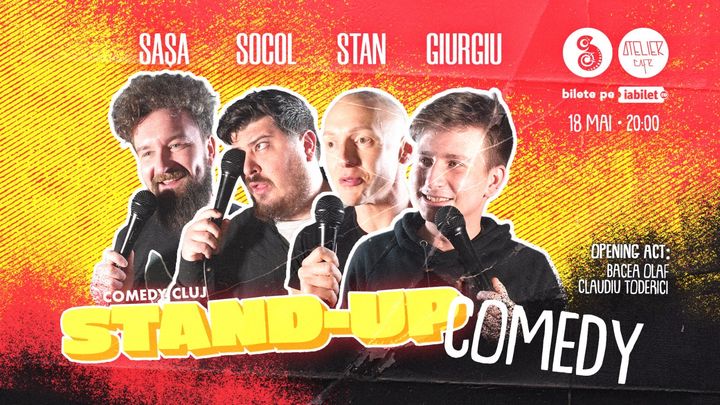 Cluj-Napoca: Stand-up Comedy cu  Socol, Sașa, Dragos Stan și Cristi Giurgiu