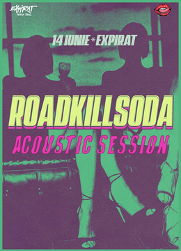 RoadkillSoda Acoustic Session • Expirat • 14.06