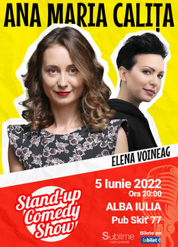 Alba Iulia: Stand-up Comedy cu Ana Maria Calita