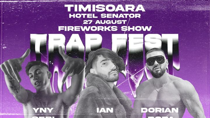 Timisoara: Trap Fest