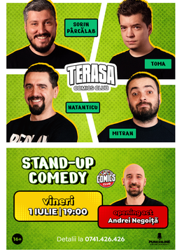 Stand-up cu Toma, Sorin, Natanticu și Mitran pe Terasa ComicsClub!