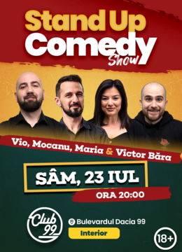 Stand-up la Club 99 cu Vio, Mocanu, Maria Popovici &  Victor Bara