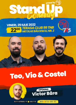 Stand-up la Club 99 TNB - Terasa cu Teo, Vio si Costel, in deschidere Victor Bara