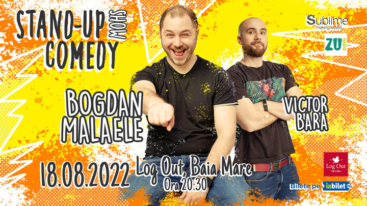 Baia Mare: Stand Up Comedy cu Bogdan Malaele si Victor Bara