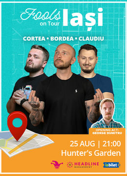 Iași: Fools on Tour cu Bordea, Cortea și Claudiu