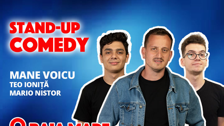 Baia Mare: Stand-up comedy cu Mane Voicu, Teo Ioniță și Mario Nistor