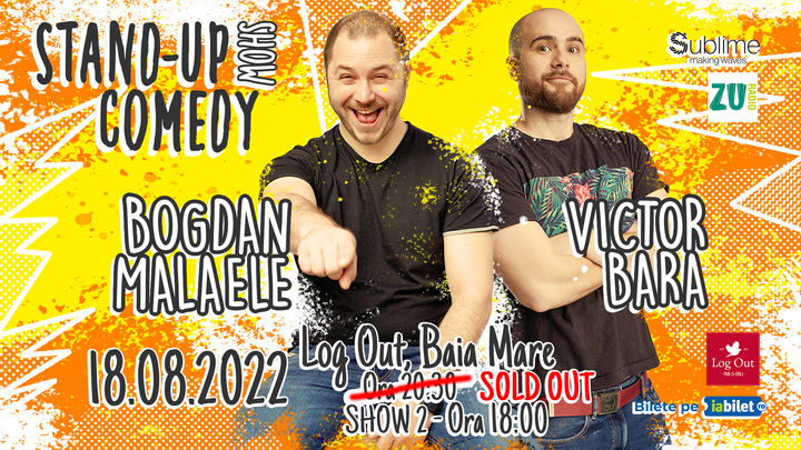 Baia Mare: Stand Up Comedy cu Bogdan Malaele si Victor Bara - ora 18:00