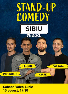 Sibiu: Stand-up comedy cu Cîrje, Florin, Dobrotă și Popinciuc 2