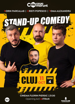 Cluj-Napoca: Turneu National Ceva Marunt - Stand Up Comedy cu Sorin Parcalab, Toma si Cristi  Popesco Show 4
