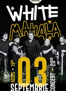 White Mahala | Concert de Grădină