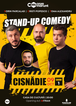 Cisnădie: Turneu National Ceva Marunt - Stand Up Comedy cu Sorin Parcalab, Toma si Cristi Popesco Show 1