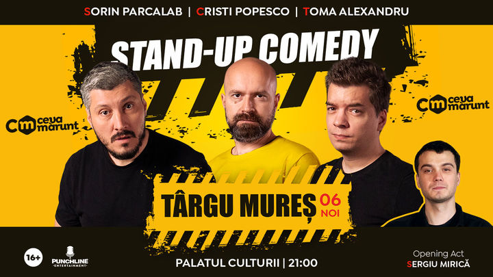 Targu Mures: Stand Up Comedy cu Sorin Parcalab, Toma si Cristi Popesco
