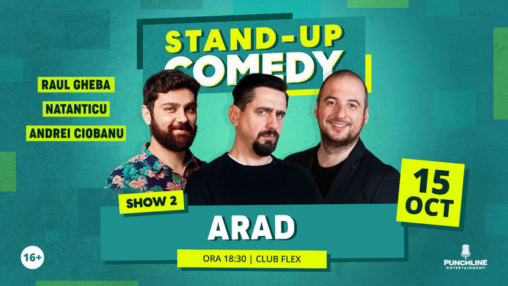 Arad: Stand Up Comedy cu Natanticu, Andrei Ciobanu si Raul Gheba @Club Flex Show 2