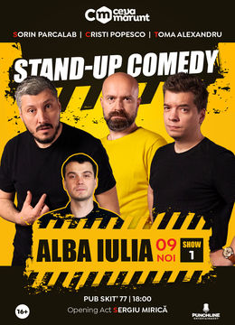 Alba Iulia: Stand Up Comedy cu Sorin Parcalab, Toma si Cristi Popesco