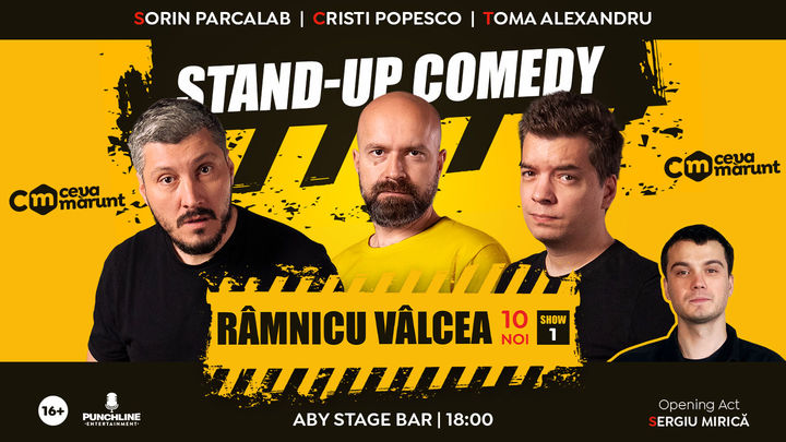 Ramnicu Valcea: Stand Up Comedy cu Sorin Parcalab, Toma si Cristi Popesco