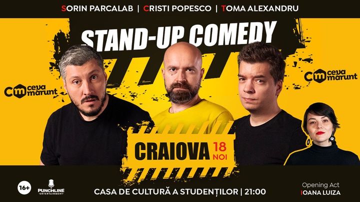 Craiova: Stand Up Comedy cu Sorin Parcalab, Toma si Cristi Popesco