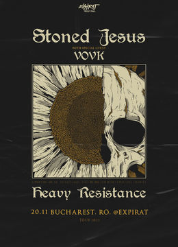 Stoned Jesus (UA) • Heavy Resistance Tour • Expirat • 20.11