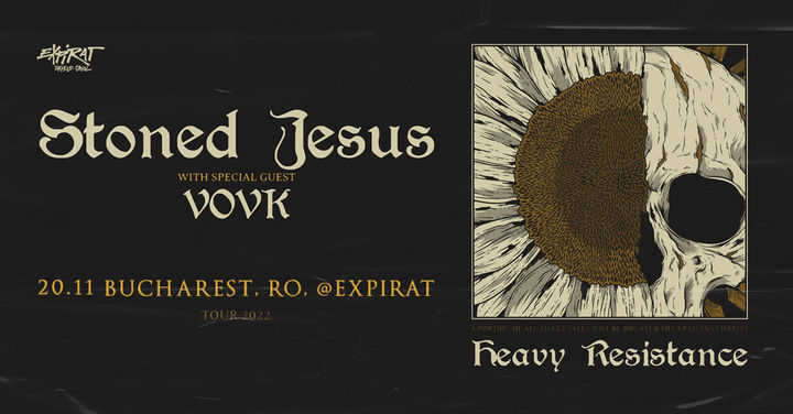 Stoned Jesus (UA) • Heavy Resistance Tour • Expirat • 20.11