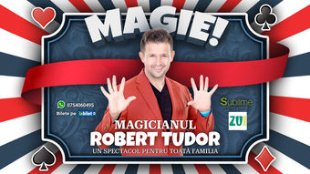 Turneu Magicianul Robert Tudor - Spectacol de Magie Pentru Intreaga Familie
