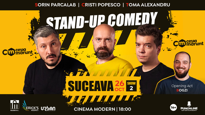 Suceava: Turneu National Ceva Marunt - Stand Up Comedy cu Sorin Parcalab, Toma si Cristi Popesco Show 2