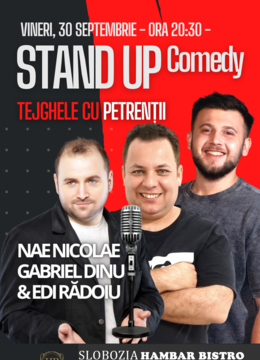 Slobozia: Stand Up cu Nae Nicolae, Eduard Rădoiu și Gabi Dinu