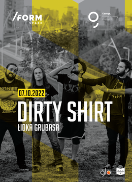 Dirty Shirt & Łydka Grubasa @ /FORM Space