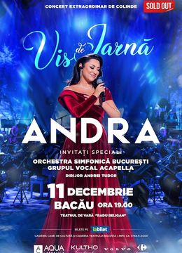 SOLD OUT - Bacau: Concert Live Andra – Vis de iarna! - 11 decembrie