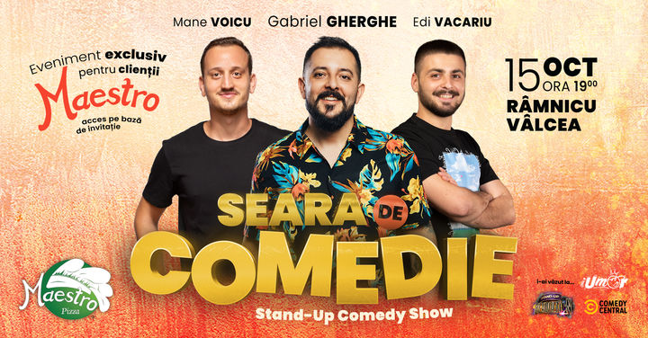 Ramnicu Valcea: Seara de Comedie Maestro: Stand-Up Comedy | Gabriel Gherghe, Mane Voicu si Edi Vacariu