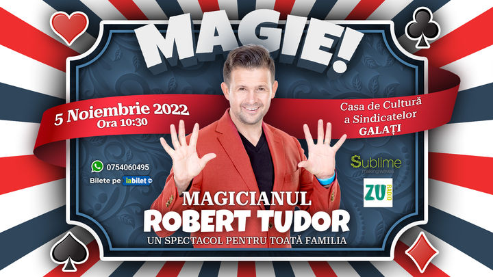Galați: Magicianul Robert Tudor - Spectacol de Magie Pentru Intreaga Familie