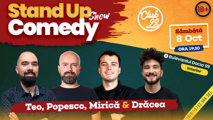 Stand-up la Club 99 cu Teo, Cristi Popesco, Sergiu Mirica & Bogdan Dracea