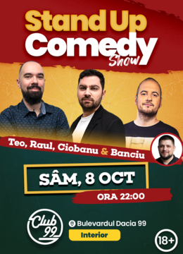 Stand-up la Club 99 cu Teo, Raul Gheba, Andrei Ciobanu - Banciu