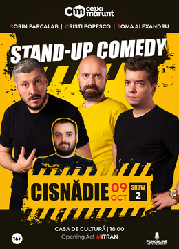 Cisnădie: Turneu National Ceva Marunt - Stand Up Comedy cu Sorin Parcalab, Toma si Cristi Popesco Show 2